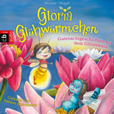 Gutenachtgeschichten aus dem Glitzerwald (Gloria Glühwürmchen 2)