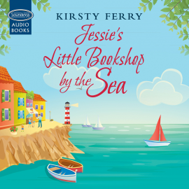 Hörbuch Jessie's Little Bookshop by the Sea  - Autor Kirsty Ferry   - gelesen von Charlotte Strevens