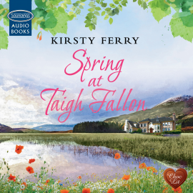 Hörbuch Spring at Taigh Fallon  - Autor Kirsty Ferry   - gelesen von Charlotte Strevens