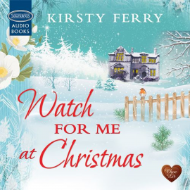 Hörbuch Watch for me at Christmas  - Autor Kirsty Ferry   - gelesen von Karen Cass