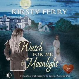 Hörbuch Watch for me by Moonlight  - Autor Kirsty Ferry   - gelesen von Karen Cass