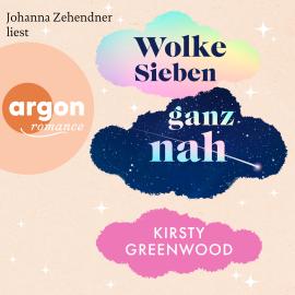 Hörbuch Wolke Sieben ganz nah (Autorisierte Lesefassung)  - Autor Kirsty Greenwood   - gelesen von Johanna Zehendner