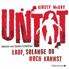 Hörbuch Untot - Lauf, solange du noch kannst  - Autor Kirsty McKay   - gelesen von Sandra Schwittau