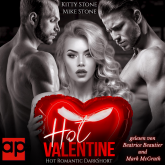 Hörbuch Hot Valentine  - Autor Kitty Stone   - gelesen von Schauspielergruppe