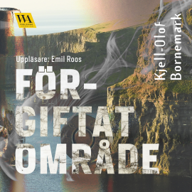 Hörbuch Förgiftat område  - Autor Kjell-Olof Bornemark   - gelesen von Emil Roos Lindberg