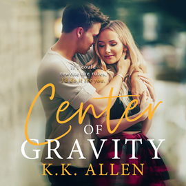 Hörbuch Center of Gravity  - Autor K.K. Allen   - gelesen von Schauspielergruppe