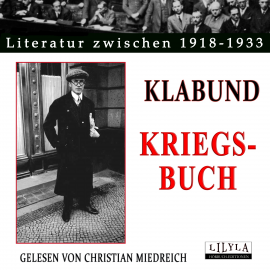 Hörbuch Kriegsbuch  - Autor Klabund   - gelesen von Schauspielergruppe