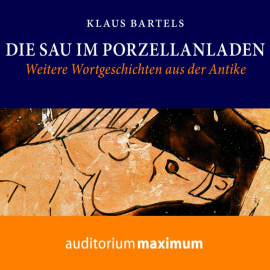 Hörbuch Die Sau im Porzellanladen  - Autor Klaus Bartels   - gelesen von Diverse