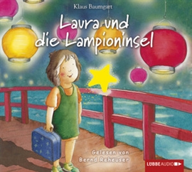 Hörbuch Laura und die Lampioninsel  - Autor Klaus Baumgart;Cornelia Neudert   - gelesen von Bernd Reheuser
