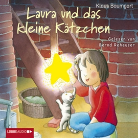 Hörbuch Laura und das kleine Kätzchen (Lauras Stern - Erstleser 8)  - Autor Klaus Baumgart   - gelesen von Bernd Reheuser
