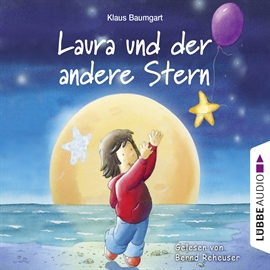 Hörbuch Laura und der andere Stern  - Autor Klaus Baumgart   - gelesen von Bernd Reheuser