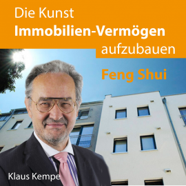 Hörbuch Die Kunst Immobilien-Vermögen aufzubauen  - Autor Klaus Kempe   - gelesen von Klaus Kempe