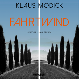 Hörbuch Fahrtwind (ungekürzt)  - Autor Klaus Modick   - gelesen von Frank Stieren