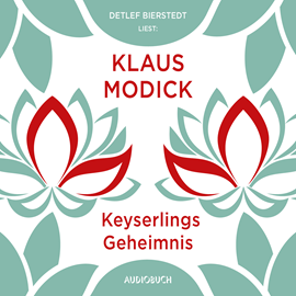 Hörbuch Keyserlings Geheimnis  - Autor Klaus Modick   - gelesen von Detlef Bierstedt