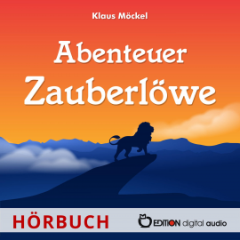 Hörbuch Abenteuer Zauberlöwe  - Autor Klaus Möckel   - gelesen von Schauspielergruppe