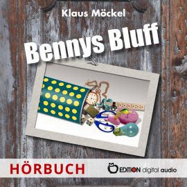 Hörbuch Bennys Bluff oder Ein unheimlicher Fall  - Autor Klaus Möckel   - gelesen von Schauspielergruppe