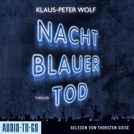 Hörbuch Nachtblauer Tod - Leon und Johanna, Band 1 (ungekürzt)  - Autor Klaus-Peter Wolf   - gelesen von Thorsten Giese