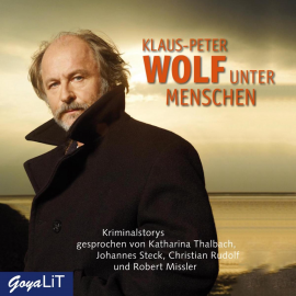 Hörbuch Unter Menschen  - Autor Klaus-Peter Wolf   - gelesen von Schauspielergruppe