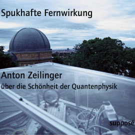 Hörbuch Spukhafte Fernwirkung  - Autor Klaus Sander   - gelesen von Anton Zeilinger