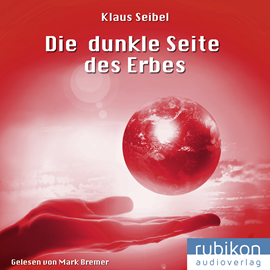 Hörbuch Die dunkle Seite des Erbes (Die erste Menschheit 3)  - Autor Klaus Seibel   - gelesen von Mark Bremer