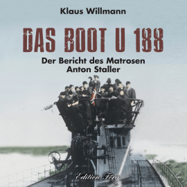 Hörbuch Das Boot U 188  - Autor Klaus Willmann   - gelesen von Horst Rankl