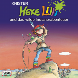 Hörbuch Hexe Lilli und das wilde Indianerabenteuer  - Autor Knister  