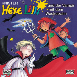 Hörbuch Hexe Lilli und der Vampir mit dem Wackelzahn  - Autor Knister  