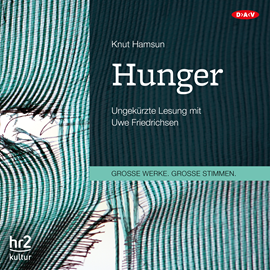 Hörbuch Hunger  - Autor Knut Hamsun   - gelesen von Uwe Friedrichsen