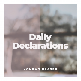 Hörbuch Daily Declarations  - Autor Konrad Blaser   - gelesen von Stephan Buchholtz