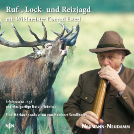 Hörbuch Rufjagd - Lockjagd - Reizjagd  - Autor Konrad Esterl   - gelesen von Konrad Esterl