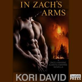 Hörbuch In Zach's Arms - Once a Marine Always a Marine, Book 1 (Unabridged)  - Autor Kori David   - gelesen von Corrie Aster