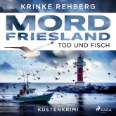 Hörbuch Mordfriesland: Tod und Fisch  - Autor Krinke Rehberg   - gelesen von Alexis Kara