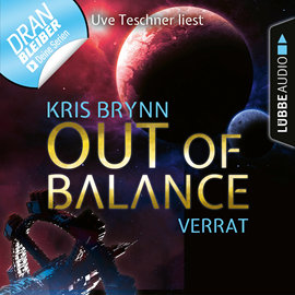 Hörbuch Out of Balance - Verrat (Fallen Universe 2)  - Autor Kris Brynn   - gelesen von Uve Teschner