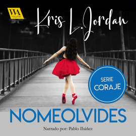 Hörbuch Nomeolvides  - Autor Kris L. Jordan   - gelesen von Pablo Ibáñez