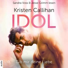 Hörbuch Idol - Gib mir deine Liebe - VIP-Reihe, Teil 3 (Ungekürzt)  - Autor Kristen Callihan   - gelesen von Schauspielergruppe