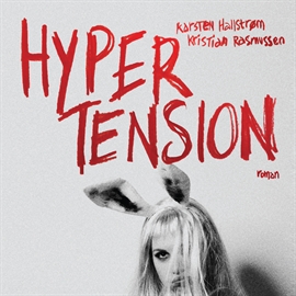 Hörbuch Hypertension  - Autor Kristian Rasmussen;Karsten Hallstrøm   - gelesen von Schauspielergruppe