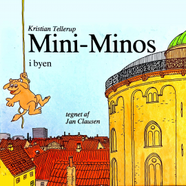 Hörbuch Mini-Minos #4: Mini-Minos i byen  - Autor Kristian Tellerup   - gelesen von Frederik Tellerup