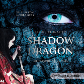 Hörbuch Shadow Dragon. Die falsche Prinzessin  - Autor Kristin Brianna Otts   - gelesen von Sandra Keck