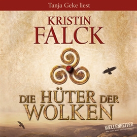 Hörbuch Die Hüter der Wolken  - Autor Kristin Falck   - gelesen von Tanja Geke
