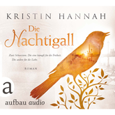 Hörbuch Die Nachtigall  - Autor Kristin Hannah   - gelesen von Luise Helm