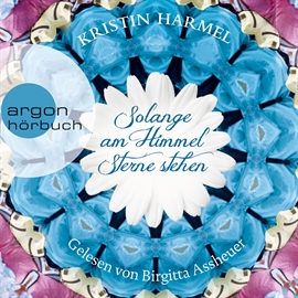 Hörbuch Solange am Himmel Sterne stehen  - Autor Kristin Harmel   - gelesen von Birgitta Assheuer