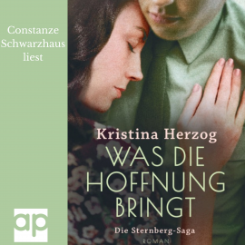 Hörbuch Was die Hoffnung bringt  - Autor Kristina Herzog   - gelesen von Constanze Schwarzhaus