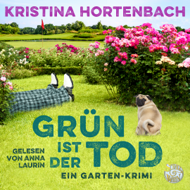 Hörbuch Grün ist der Tod  - Autor Kristina Hortenbach   - gelesen von Anna Laurin