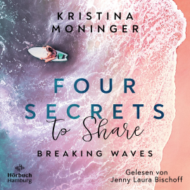 Hörbuch Four Secrets to Share (Breaking Waves 4)  - Autor Kristina Moninger   - gelesen von Schauspielergruppe