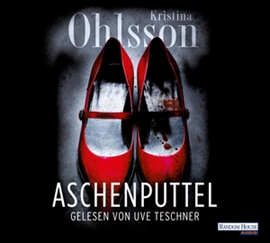Hörbuch Aschenputtel  - Autor Kristina Ohlsson   - gelesen von Uve Teschner