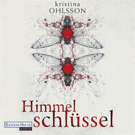 Hörbuch Himmelschlüssel  - Autor Kristina Ohlsson   - gelesen von Uve Teschner