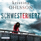 Hörbuch Schwesterherz  - Autor Kristina Ohlsson   - gelesen von Schauspielergruppe