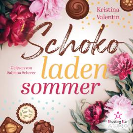 Hörbuch Schokoladensommer (ungekürzt)  - Autor Kristina Valentin   - gelesen von Sabrina Scherer