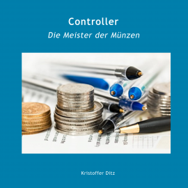 Hörbuch Controller - Die Meister der Münzen  - Autor Kristoffer Ditz   - gelesen von Kristoffer Ditz