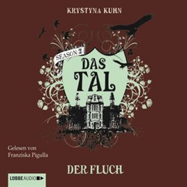 Hörbuch Das Tal - Season 2. Der Fluch  - Autor Krystyna Kuhn   - gelesen von Franziska Pigulla